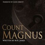 Count Magnus A short horror from the master of ghost stories, M.R. James