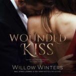 Wounded Kiss, Willow Winters