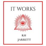 It Works, RH Jarrett