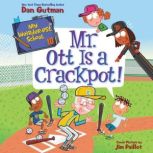 My Weirder-est School #10: Mr. Ott Is a Crackpot!, Dan Gutman