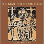 The Man in the Iron Cage From Lord Halifax's Ghost Book, Lord Halifax