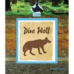 Prehistoric Animals #1 Dire Wolf, Michael P. Goecke