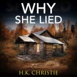 Why She Lied, H.K. Christie