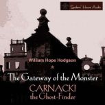 The Gateway of the Monster Carnacki The Ghost-Finder, William Hope Hodgson
