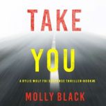 Take You 
, Molly Black