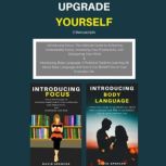 Upgrade Yourself: 2 Manuscripts: Introducing Focus & Introducing Body Language, David Spencer