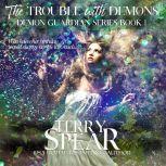 The Trouble with Demons, Terry Spear