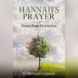 Hannah's Prayer Dawn from Desolation, Darrell Ferguson