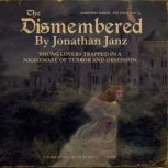 The Dismembered, Jonathan Janz