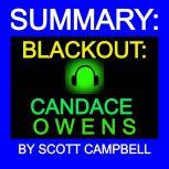 SUMMARY: BLACKOUT: CANDACE OWENS, Scott Campbell