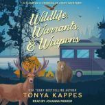 Wildlife, Warrants, & Weapons, Tonya Kappes