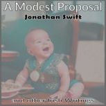 A Modest Proposal and Other Irish writings, Jonathan Swift