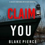Claim You 
, Blake Pierce