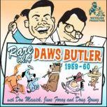 Rare Daws Butler, Vol. 4 19591960, Joe Bevilacqua