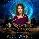 Approaching the Abyss (The Abyss Trilogy Book 2)