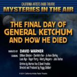 The Final Day of General Ketchum and How He Died Mysteries in the Air, Morton Fine