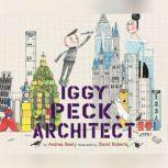 Iggy Peck, Architect, Andrea Beaty
