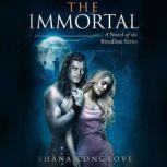 The Immortal A Novel of the Breedline series, Shana Congrove