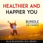 Healthier and Happier You Bundle, 2 in 1 Bundle, Elle Blackson