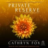 Private Reserve, Cathryn Fox