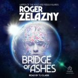 Bridge of Ashes, Roger Zelazny