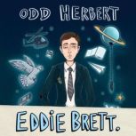 Odd Herbert, Eddie Brett