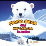 Mama Bear and Her Lost Cub in Alaska, Max Marshall