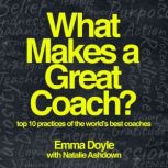 What Makes a Great Coach?, Emma Doyle