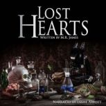 Lost Hearts A short horror from the master of ghost stories, M.R. James