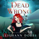 Dead Wrong Blackmoore Sisters Cozy Mysteries Book 1, Leighann Dobbs