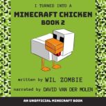 I Turned Into A Minecraft Chicken 2, Wil Zombie