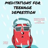 Meditations for Teenage Depression