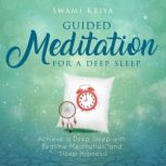 Guided Meditation For A Deep Sleep, Swami Kriya