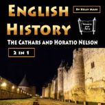 English History The Cathars and Horatio Nelson, Kelly Mass