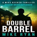 Double Barrel, Mike Ryan
