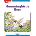 Hummingbirds Hum, Mary Schulte
