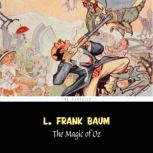 Magic of Oz, The [The Wizard of Oz series #13], L. Frank Baum