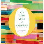 O's Little Book of Happiness, O, The Oprah Magazine