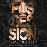 Possession, T. M. Frazier