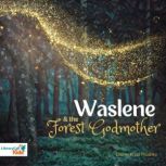 Waslene and the Forest Godmother, Lauren Kratz Prushko
