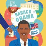 DK Life Stories Barack Obama Amazing People Who Have Shaped Our World, Stephen Krensky