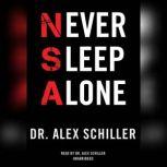 Never Sleep Alone, Dr. Alex Schiller