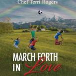 March Forth in Love, Chef Terri Rogers