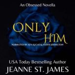 Only Him, Jeanne St. James