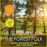 A Summer of the Forest Folk A Classic Tale of the Healing Power of Nature