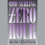 Zero Hour 3 If the Two of Them Are Dead, Rod Serling