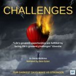 Challenges Our darkest days make us stronger, Dr. Denis McBrinn