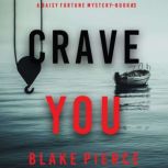 Crave You 
, Blake Pierce