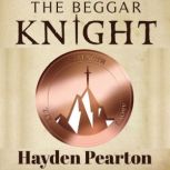 The Beggar Knight, Hayden Pearton