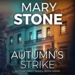 Autumn's Strike, Mary Stone